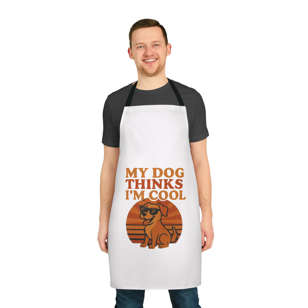 My Dog Thinks I'm Cool Apron - Fun Pet Lover Cooking Apron with 5-Color Straps