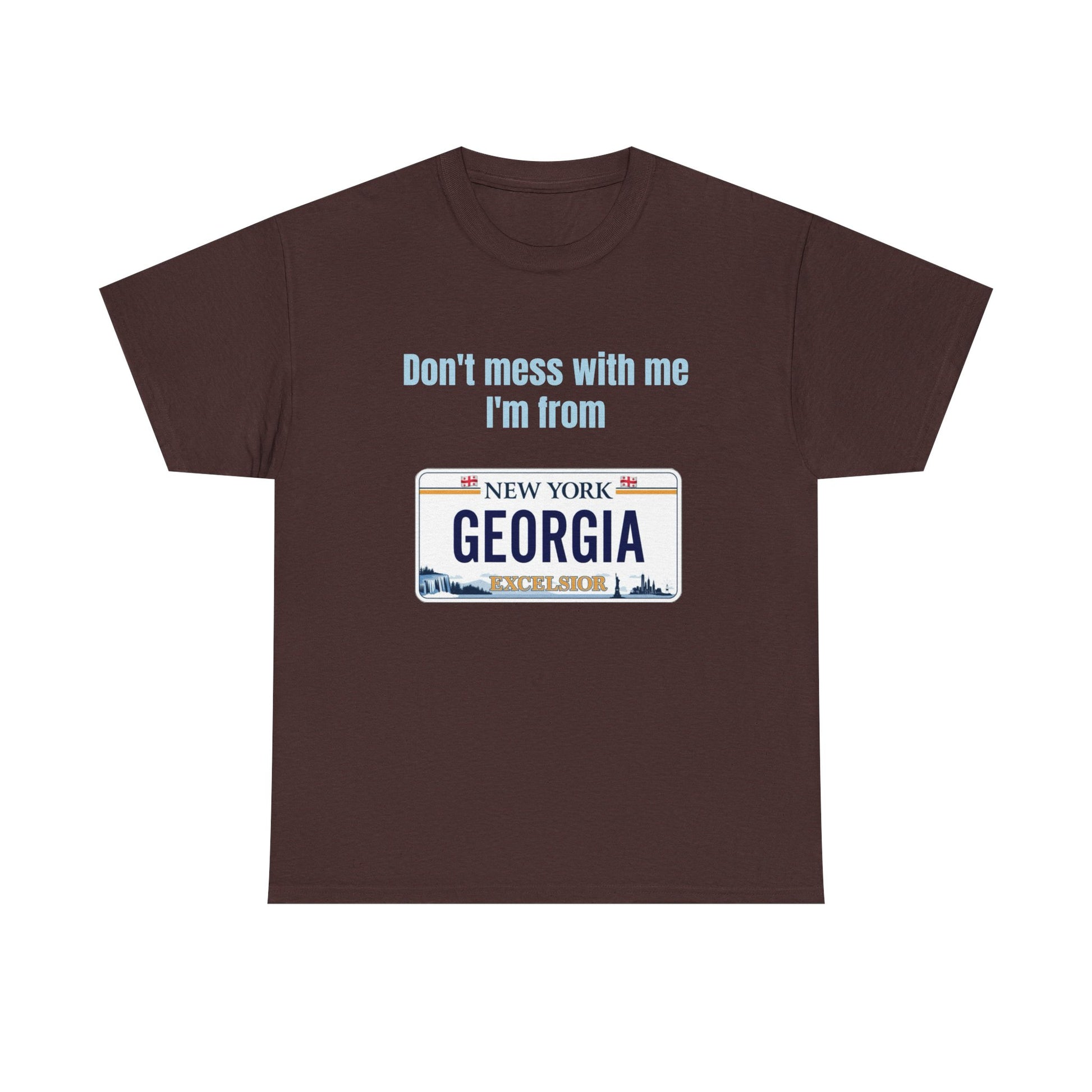 Don't Mess with Me, I'm From Georgia