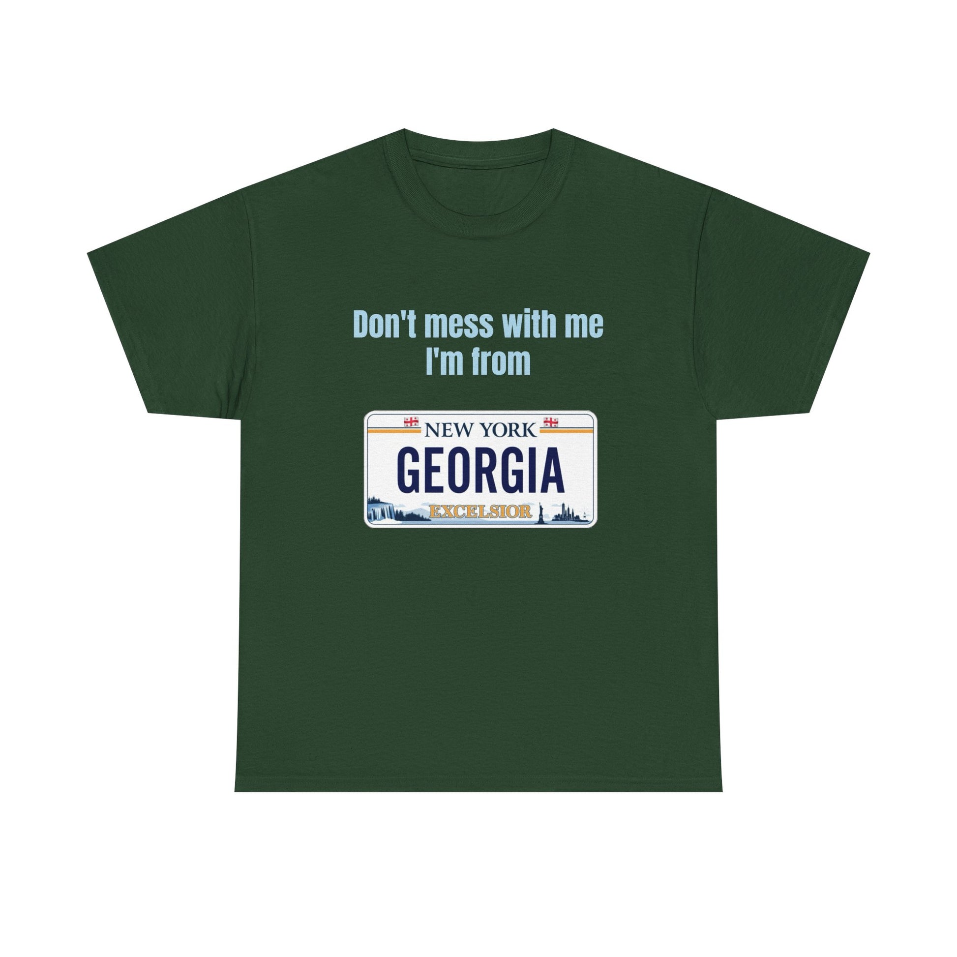 Don't Mess with Me, I'm From Georgia