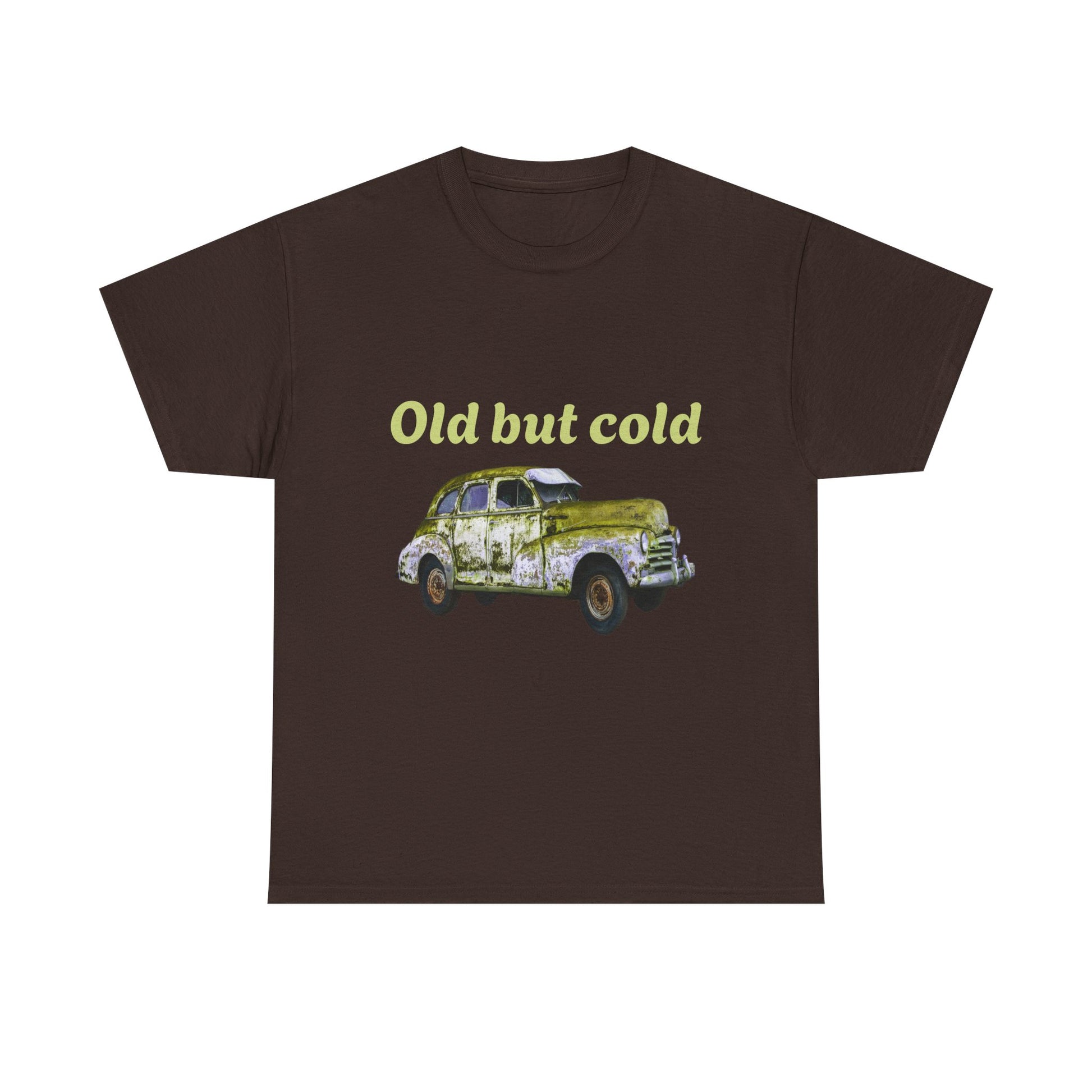 "Old but cold"