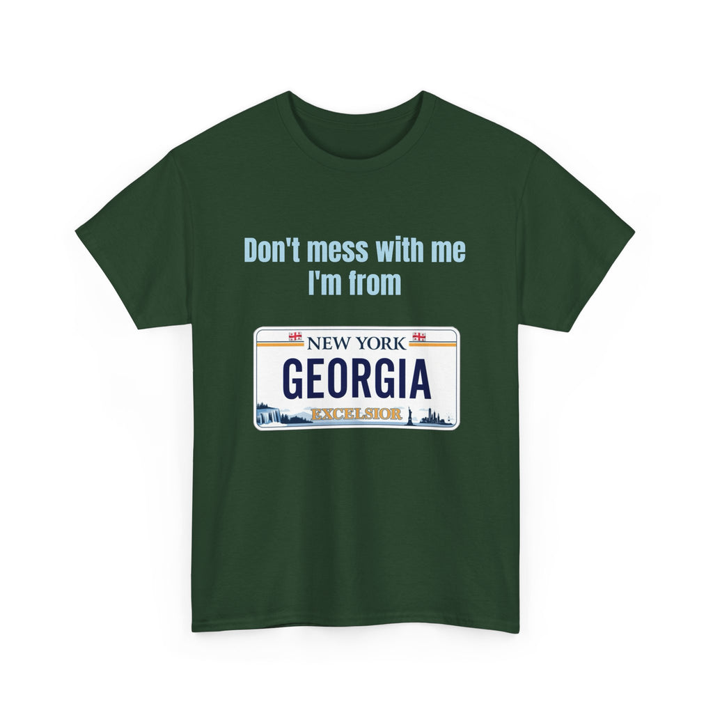 Don't Mess with Me, I'm From Georgia