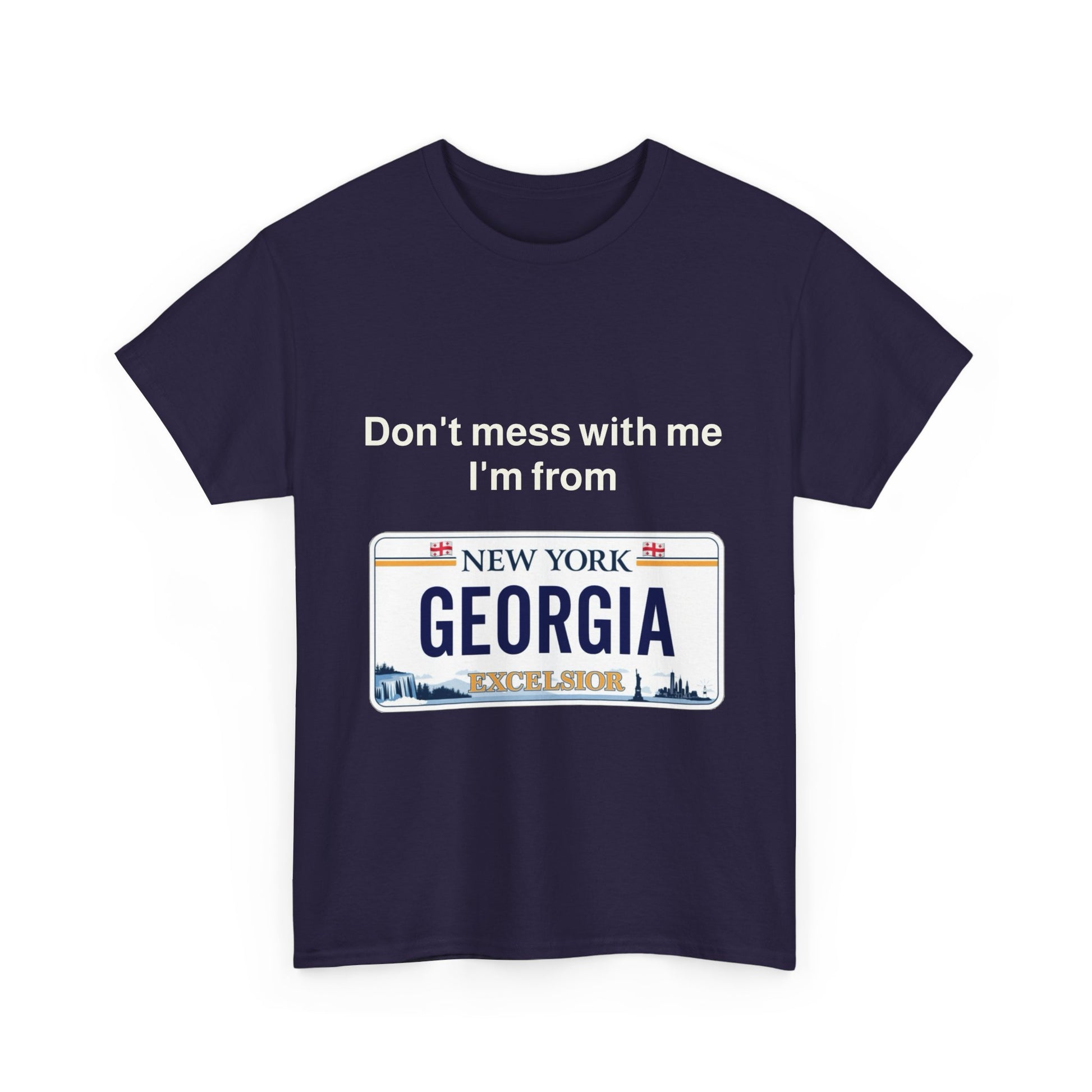 Unisex Heavy Cotton Tee - 'Don't Mess with Me, I'm from Georgia' Statement Shirt