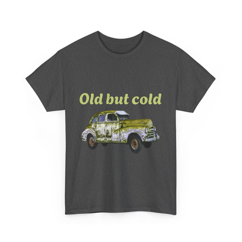 "Old but cold"