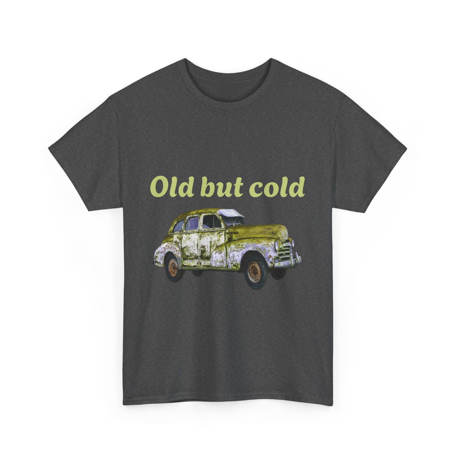 "Old but cold"