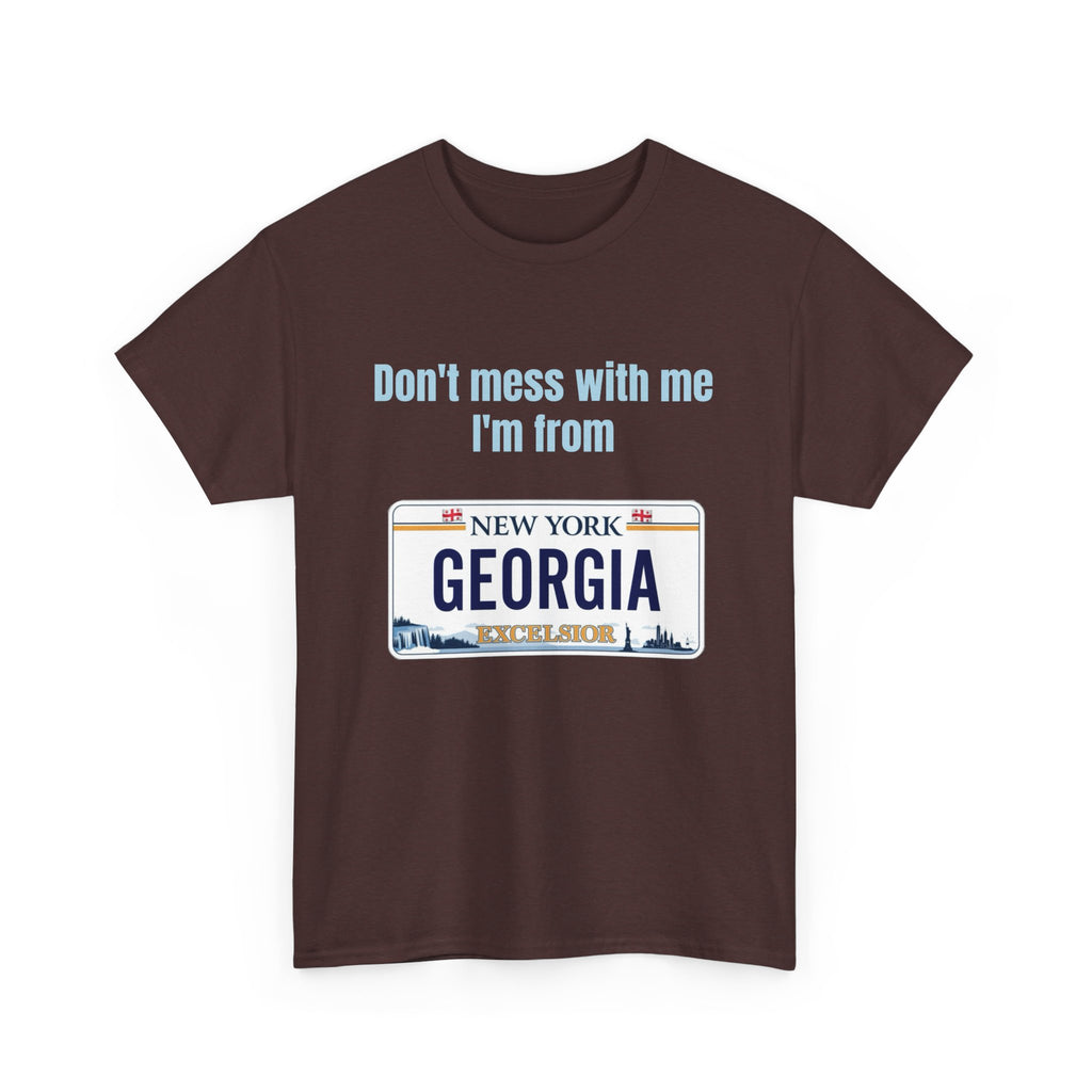 Don't Mess with Me, I'm From Georgia