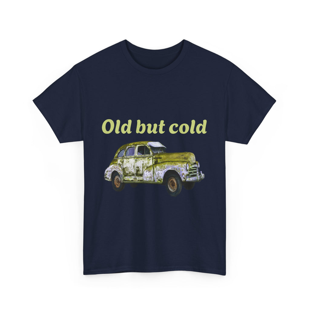 "Old but cold"