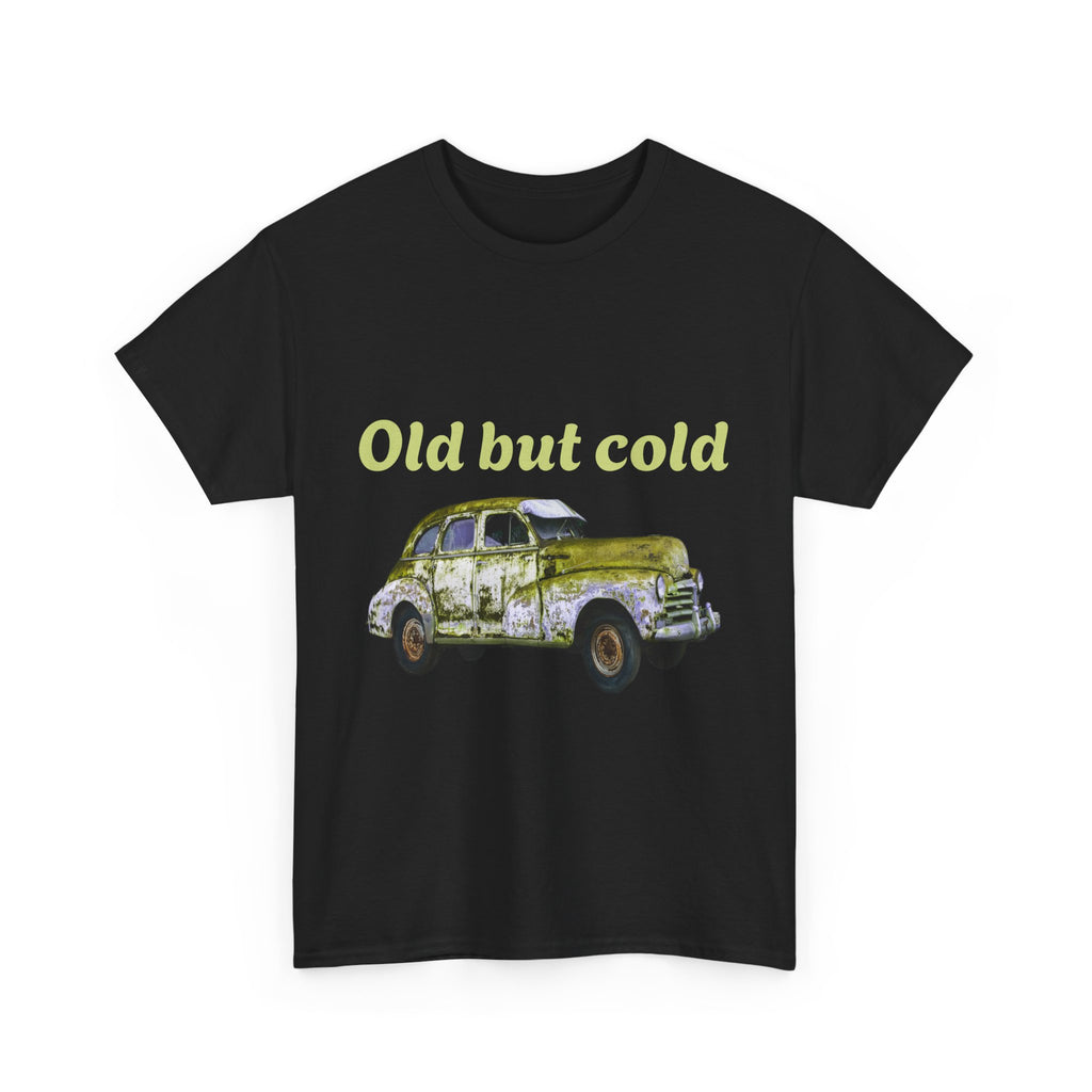 "Old but cold"
