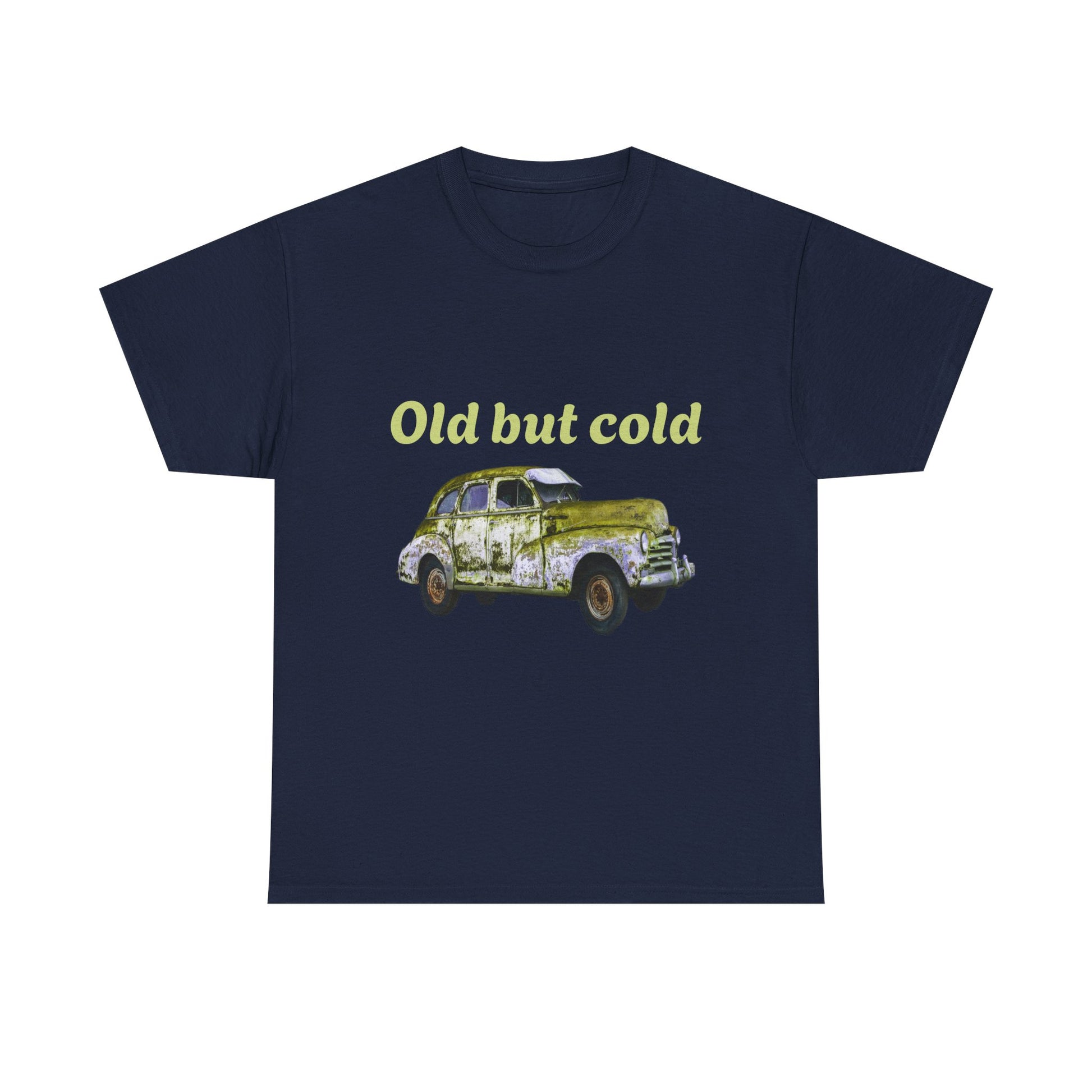 "Old but cold"