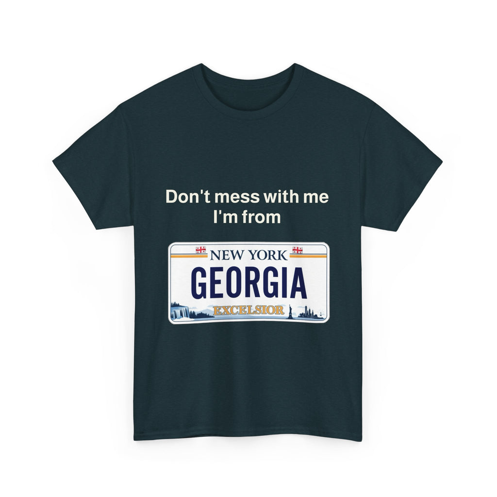 Unisex Heavy Cotton Tee - 'Don't Mess with Me, I'm from Georgia' Statement Shirt