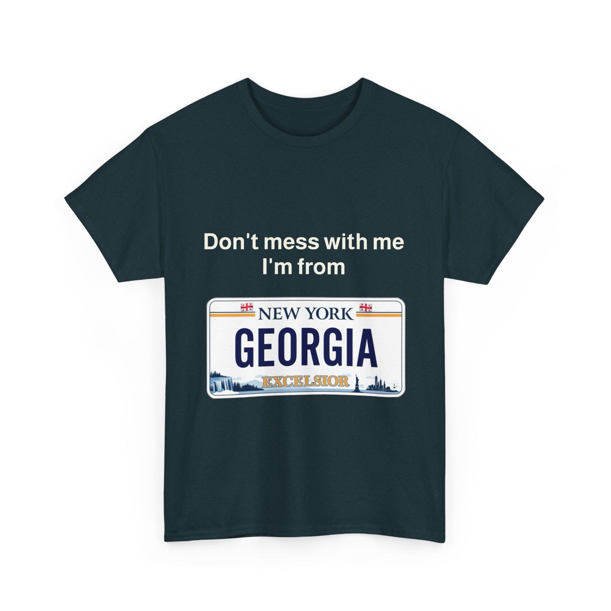 Unisex Heavy Cotton Tee - 'Don't Mess with Me, I'm from Georgia' Statement Shirt