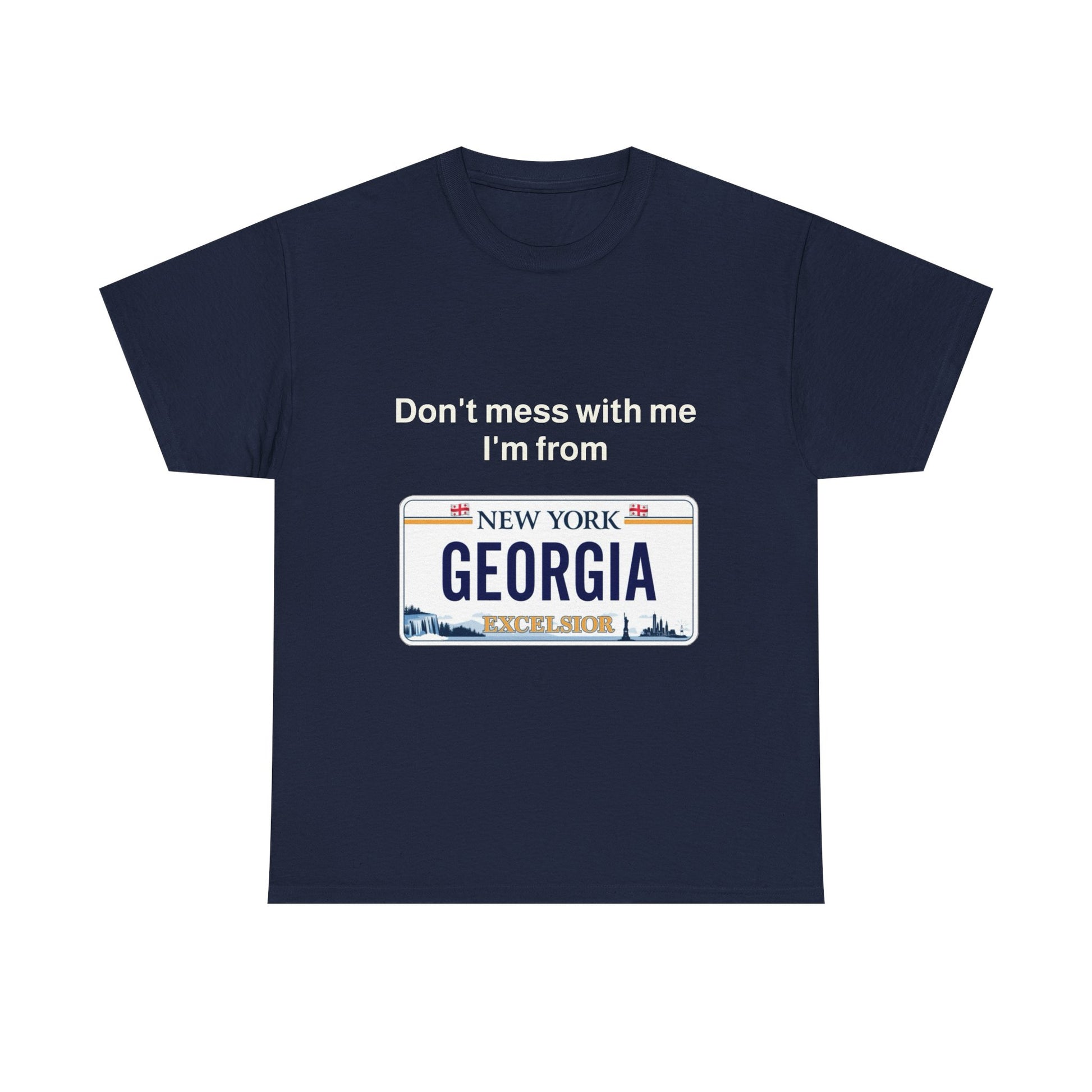 Unisex Heavy Cotton Tee - 'Don't Mess with Me, I'm from Georgia' Statement Shirt