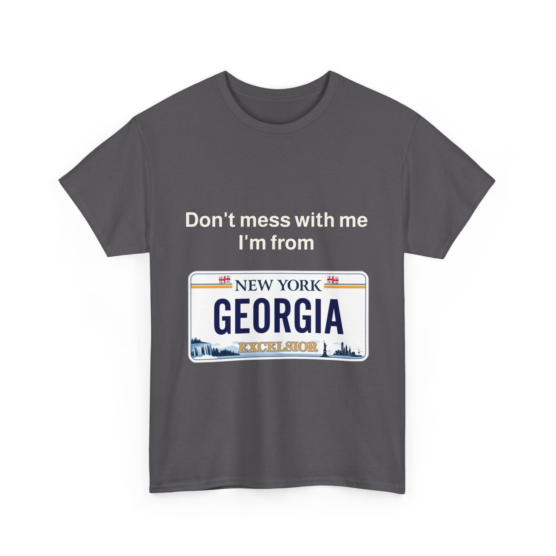 Unisex Heavy Cotton Tee - 'Don't Mess with Me, I'm from Georgia' Statement Shirt