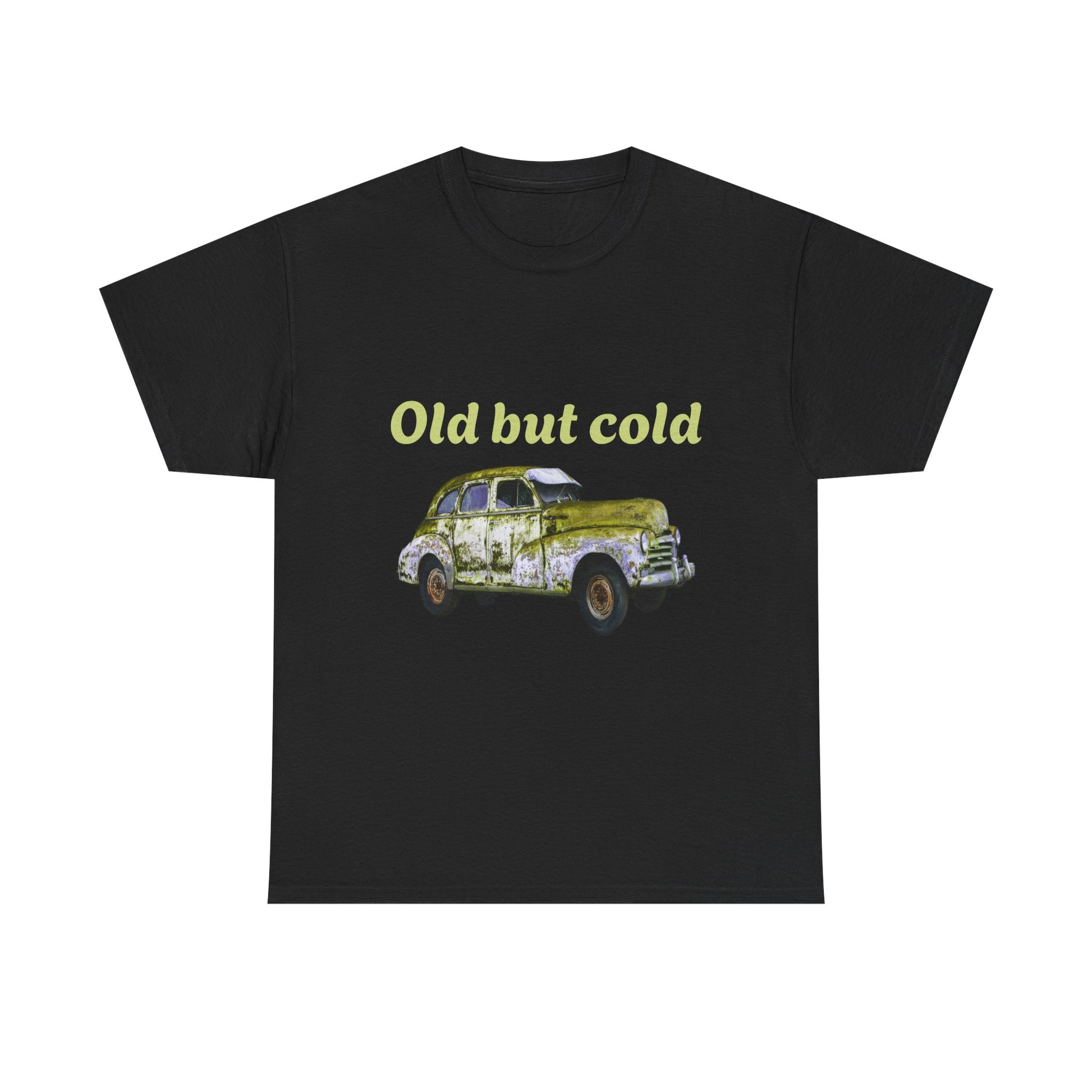 "Old but cold"
